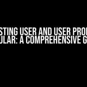 Persisting User and User Profile in Angular: A Comprehensive Guide