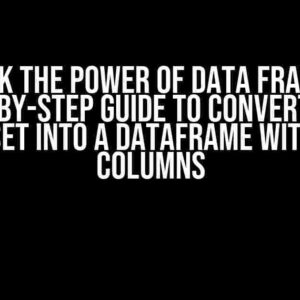 Unlock the Power of Data Frames: A Step-by-Step Guide to Converting a Dataset into a DataFrame with Two Columns