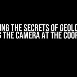 Unlocking the Secrets of Geolocation: Pointing the Camera at the Coordinates